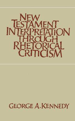 New Testament Interpretation Through Rhetorical Criticism 1
