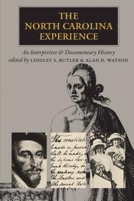 bokomslag The North Carolina Experience: An Interpretive and Documentary History