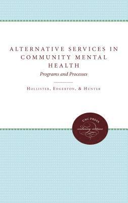 Alternative Services in Community Mental Health 1