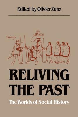 bokomslag Reliving the Past: The Worlds of Social History
