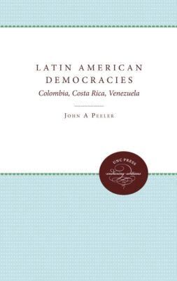 John A. Peeler - Latin American Democracies, Häftad