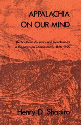 Henry D. Shapiro - Appalachia on Our Mind, Häftad
