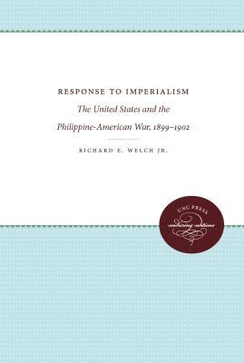 Richard E. Welch Jr. - Response to Imperialism, Häftad