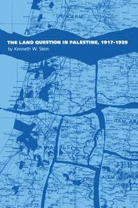 bokomslag Land Question in Palestine, 1917-1939