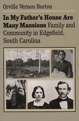 Orville Vernon Burton - In My Father's House Are Many Mansions, Häftad