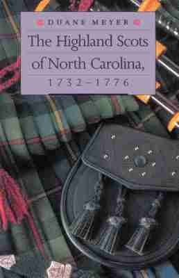 Duane Meyer - Highland Scots of North Carolina, 1732-1776, Häftad