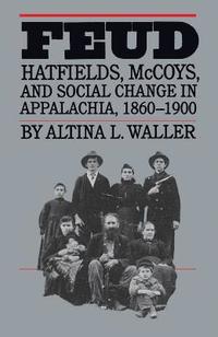 bokomslag Feud: Hatfields, McCoys, and Social Change in Appalachia, 1860-1900