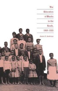 bokomslag The Education of Blacks in the South, 1860-1935