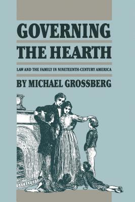 bokomslag Governing the Hearth: Law and the Family in Nineteenth-Century America