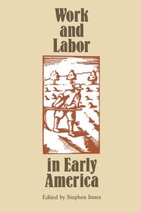 bokomslag Work and Labor in Early America