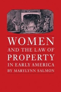 bokomslag Women and the Law of Property in Early America