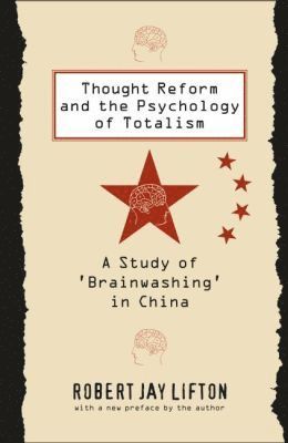 bokomslag Thought Reform and the Psychology of Totalism