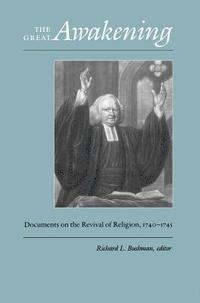 bokomslag The Great Awakening: Documents on the Revival of Religion, 1740-1745