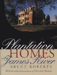 bokomslag Roberts, B: Plantation Homes of the James River