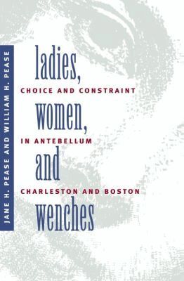 William H. Pease - Ladies, Women, and Wenches, Häftad