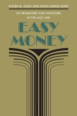 Roger M. Olien, Diana Davids Hinton - Easy Money, Häftad