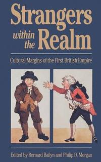 bokomslag Strangers Within the Realm: Cultural Margins of the First British Empire