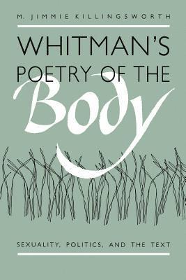 Whitman's Poetry of the Body 1