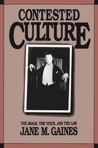 bokomslag Contested Culture: The Image, the Voice, and the Law