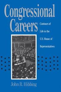 bokomslag Congressional Careers: Contours of Life in the U.S. House of Representatives