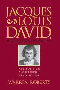 bokomslag Jacques-Louis David, Revolutionary Artist
