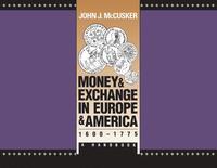 bokomslag Money and Exchange in Europe and America, 1600-1775