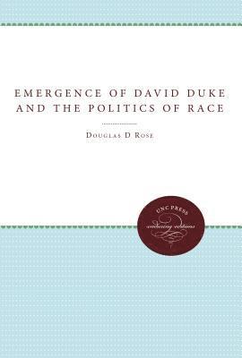 bokomslag Emergence of David Duke and the Politics of Race