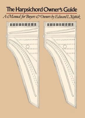 Edward L. Kottick - Harpsichord Owner's Guide, Häftad