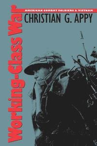 bokomslag Working-Class War: American Combat Soldiers and Vietnam