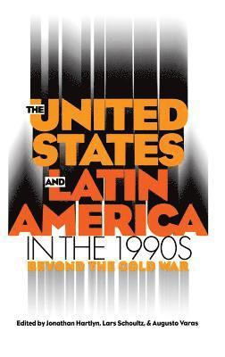 bokomslag The United States and Latin America in the 1990s