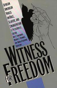 bokomslag Witness for Freedom: African American Voices on Race, Slavery, and Emancipation