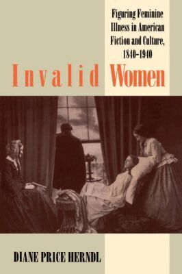 Diane Price Herndl - Invalid Women, Häftad