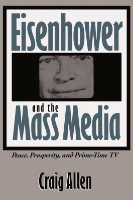 Eisenhower and the Mass Media 1