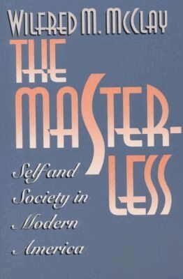 Wilfred M. McClay - Masterless, Häftad