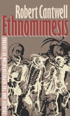 Robert S. Cantwell - Ethnomimesis, Häftad