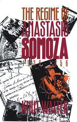 bokomslag Regime of Anastasio Somoza, 1936-1956