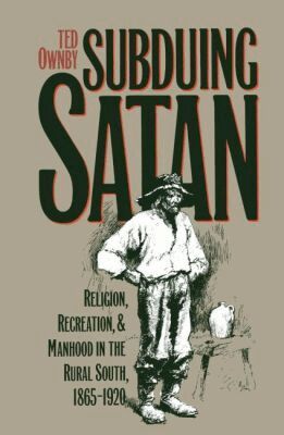 Ted Ownby - Subduing Satan, Häftad