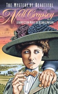 bokomslag The Mystery of Beautiful Nell Cropsey: A Nonfiction Novel