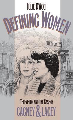 bokomslag Defining Women: Television and the Case of Cagney and Lacey