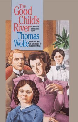 Thomas Wolfe, Suzanne Stutman - Good Child's River, Häftad