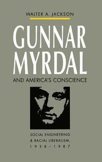 bokomslag Gunnar Myrdal and America's Conscience
