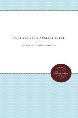 Love Lyrics of Ancient Egypt 1