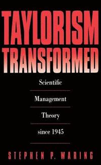 bokomslag Taylorism Transformed: Scientific Management Theory Since 1945