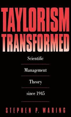 bokomslag Taylorism Transformed: Scientific Management Theory Since 1945