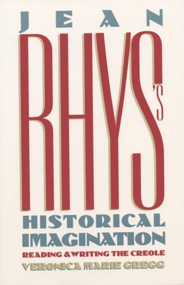 Jean Rhys's Historical Imagination 1