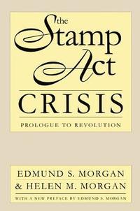 bokomslag The Stamp Act Crisis