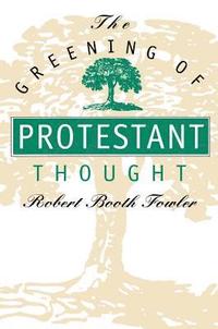 bokomslag The Greening of Protestant Thought