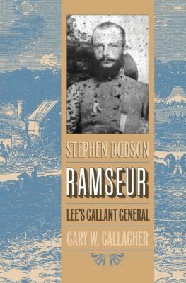 Gary W. Gallagher - Stephen Dodson Ramseur, Häftad