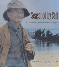 bokomslag Seasoned by Salt: A Historical Album of the Outer Banks