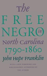 bokomslag Free Negro in North Carolina, 1790-1860
